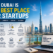 why-dubai-is-best-place-for-startups.png